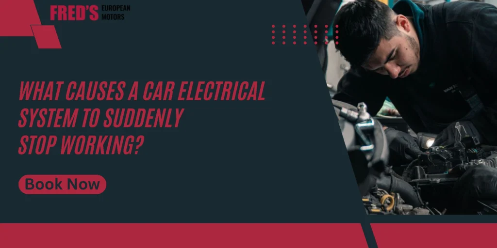 What Causes a Car Electrical System to Suddenly