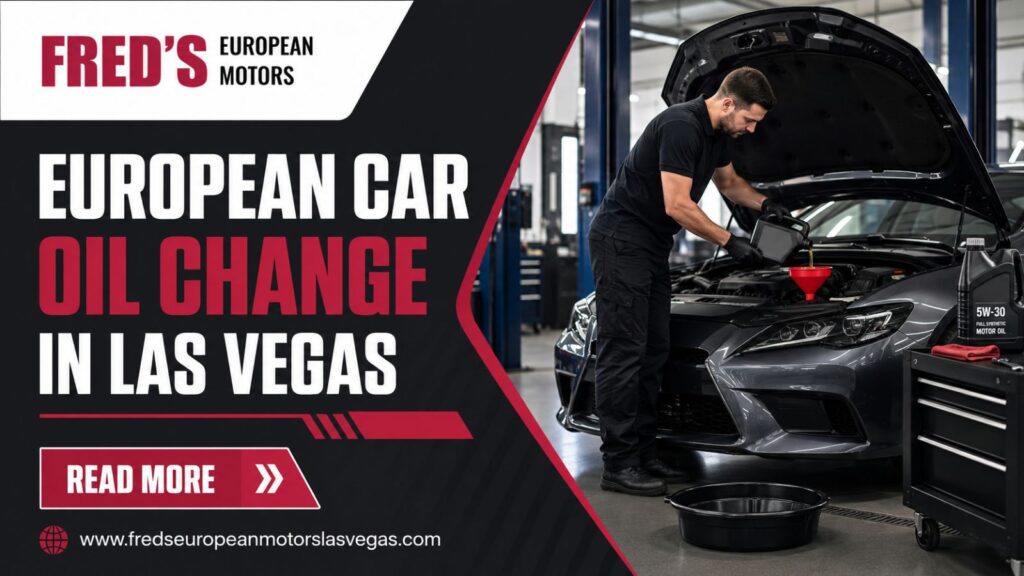 Oil Changes for European Cars: What Makes Them Different?