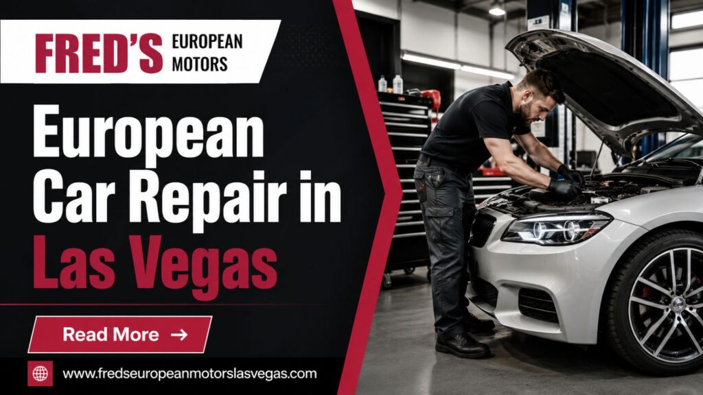 How Regular Diagnostic Checks Save Money on European Car Repairs in Las Vegas